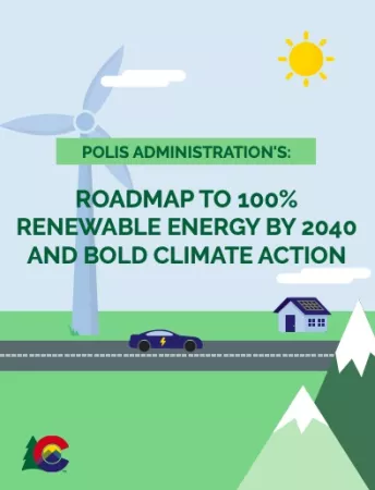 Polis Administration’s Roadmap to 100% Renewable Energy by 2040 and Bold Climate Action 